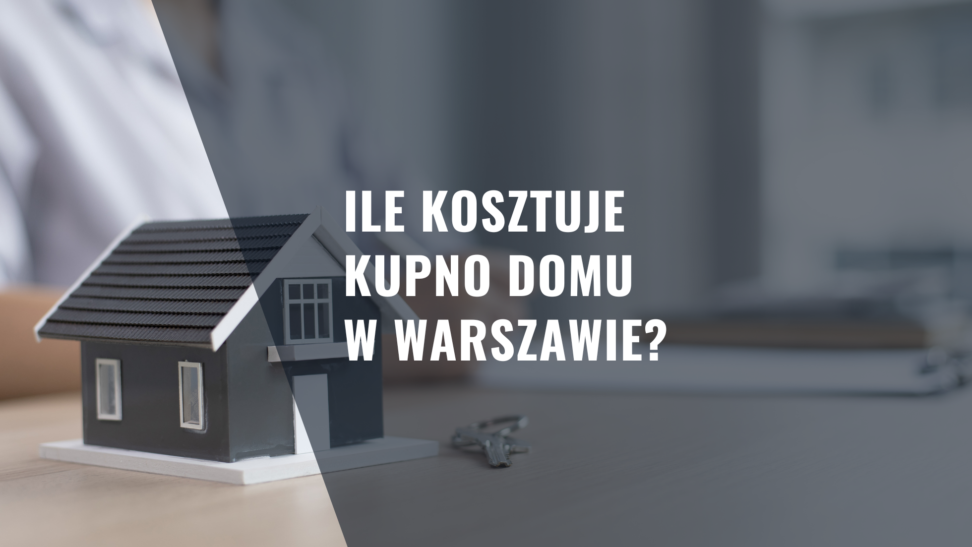Ile kosztuje kupno domu w Warszawie?